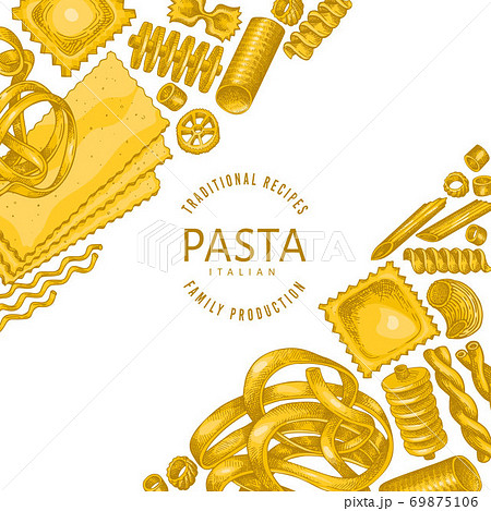 Italian pasta design template. Hand drawn vector food illustration. Vintage pasta different kinds background. 69875106