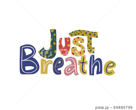 Hand drawn vector lettering quote. Hand drawn vector lettering quote. 69880796