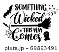 Something Wicked Comes This way 69893491