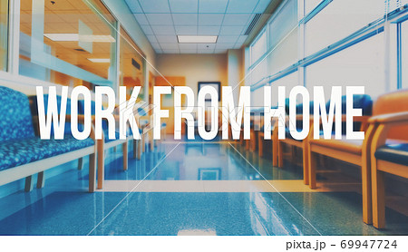 Work From Home theme with a medical waiting room background Work From Home theme with a medical waiting room background 69947724