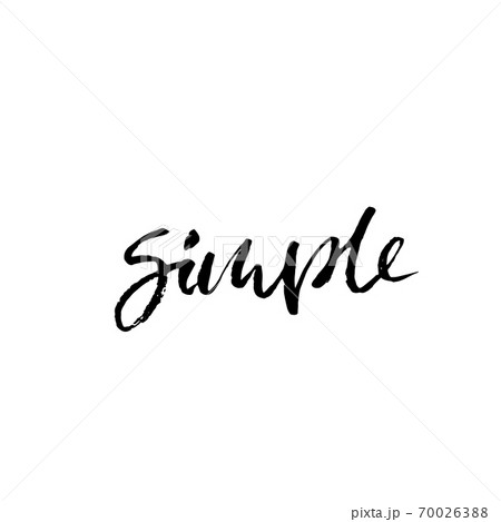 Simple. Hand drawn modern brush lettering. Typography banner. Ink vector illustration. Simple. Hand drawn modern brush lettering. Typography banner. Ink vector illustration. 70026388