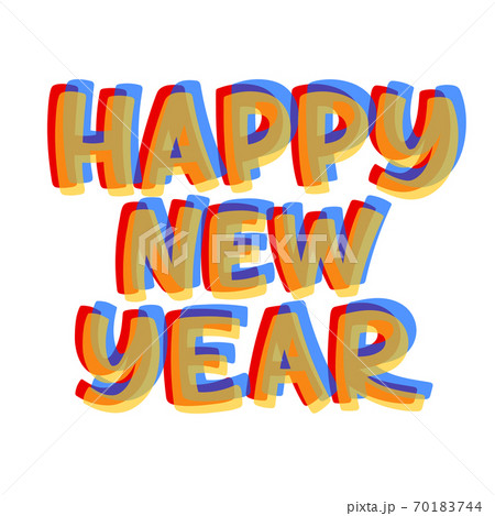 Happy New Year Vector Lettering. Layered transparent colorful hand-drawn greeting card. Vector illustration isolated on white Happy New Year Vector Lettering. Layered transparent colorful hand-drawn greeting card. Vector illustration isolated on white 70183744
