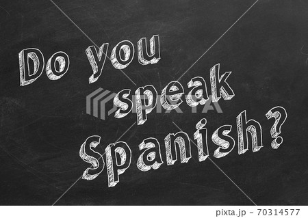 Do you speak Spanish? 70314577