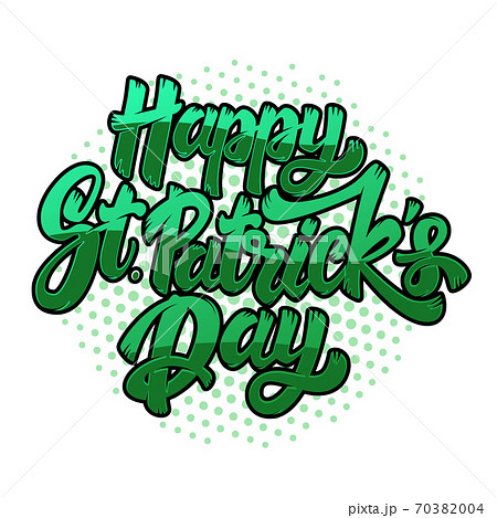 Happy St. Patrick's Day. Lettering phrase on white background. Design element for poster, banner, card. 70382004