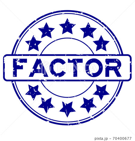 Grunge blue factor word with star icon round rubber seal stamp on white background Grunge blue factor word with star icon round rubber seal stamp on white background 70400677