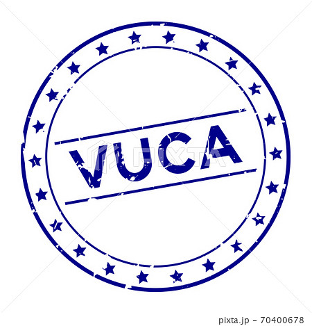 Grunge blue vuca (abbreviation of Volatility, uncertainty, complexity and ambiguity) word round rubber seal stamp on white background Grunge blue vuca (abbreviation of Volatility, uncertainty, complexity and ambiguity) word round rubber seal stamp on white background 70400678