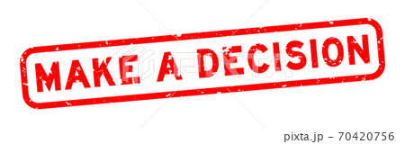 Grunge red make a decision word square rubber seal stamp on white background 70420756