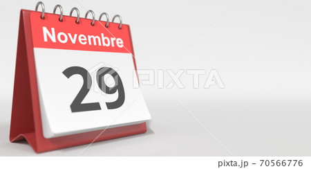 November 29 date written in French on the flip calendar page, 3d rendering November 29 date written in French on the flip calendar page, 3d rendering 70566776