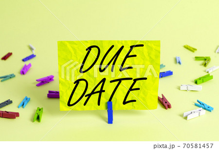 Text sign showing Due Date. Conceptual photo the 70581457