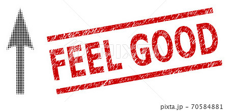 Scratched Feel Good Stamp and Halftone Dotted Sharp Arrow Up 70584881
