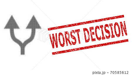 Grunge Worst Decision Stamp and Halftone Dotted Split Arrows Up 70585612