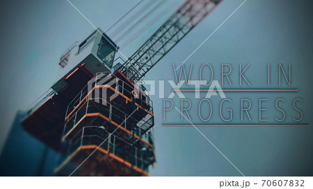 Work in progress Work in progress 70607832