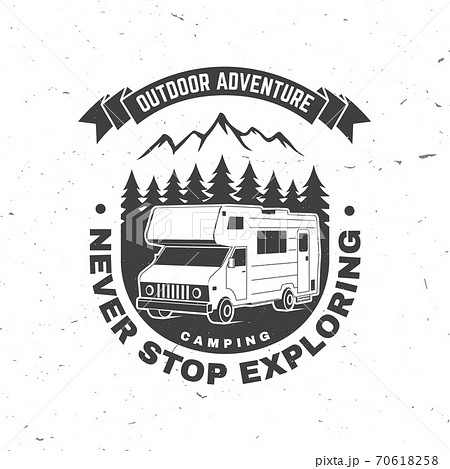 Never stop exploring. Summer camp. Vector. Concept for shirt or logo, print, stamp or tee. Vintage typography design with rv trailer and forest silhouette. 70618258