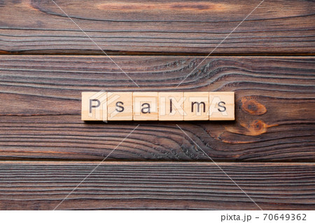 psalms word written on wood block. psalms text on table, concept psalms word written on wood block. psalms text on table, concept 70649362