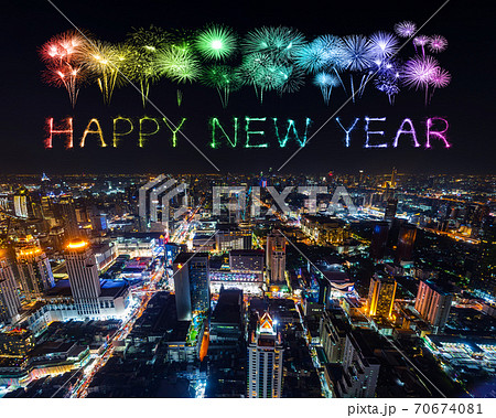 happy new year fireworks over Bangkok cityscape at night, Thailand happy new year fireworks over Bangkok cityscape at night, Thailand 70674081