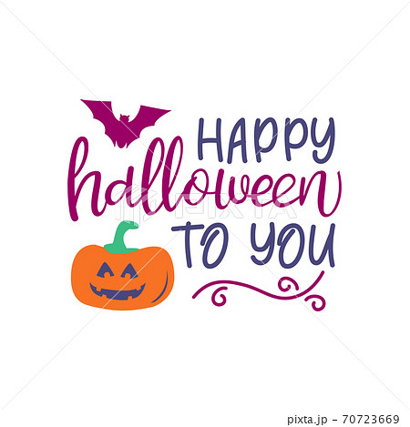 Happy Halloween to you. Halloween calligraphy vintage grunge style poster. Retro vector illustration. Happy Halloween to you. Halloween calligraphy vintage grunge style poster. Retro vector illustration. 70723669