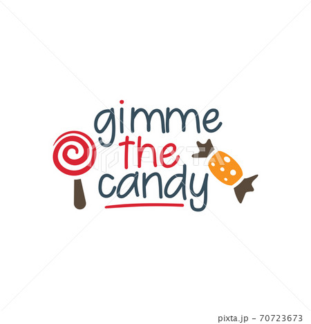 Give me a candy. Halloween hand written text. Design for print, poster, invitation, t-shirt. Vector illustration Give me a candy. Halloween hand written text. Design for print, poster, invitation, t-shirt. Vector illustration 70723673