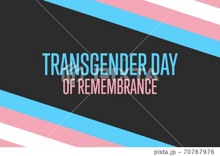 Transgender Day of Remembrance. November 20. Holiday concept. Template for background, banner, card Transgender Day of Remembrance. November 20. Holiday concept. Template for background, banner, card 70767976