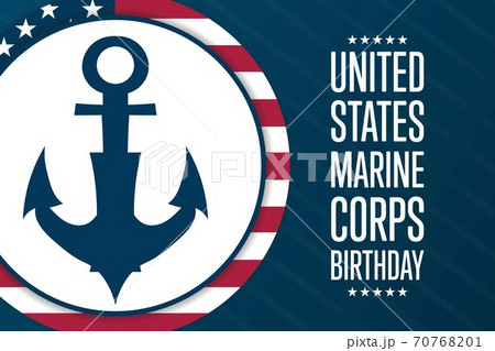 Happy Birthday United States Marine Corps. November 10. Holiday concept. Template for background 70768201