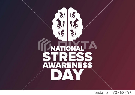 National Stress Awareness Day. Holiday concept. Template for background, banner, card, poster with National Stress Awareness Day. Holiday concept. Template for background, banner, card, poster with 70768252