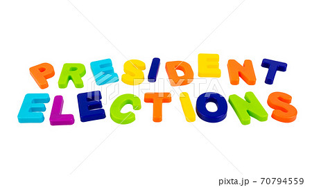 Text PRESIDENT ELECTIONS on a white background Text PRESIDENT ELECTIONS on a white background 70794559