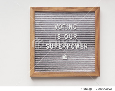 Letter board with words Voting is Our Superpower. Announcement of USA Presidential Election at 3rd November 2020. Call to go to the vote. Letter board with words Voting is Our Superpower. Announcement of USA Presidential Election at 3rd November 2020. Call to go to the vote. 70835858