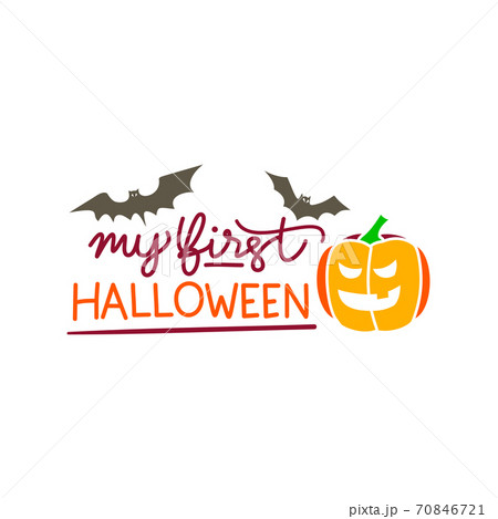 My first Halloween quote. Calligraphy text, lettering design with bats, pumpkin and spider. Typography for greeting card, poster, banner, kids clothes 70846721