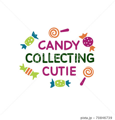 Candy Collecting Cutie quote. Halloween quote design 70846739