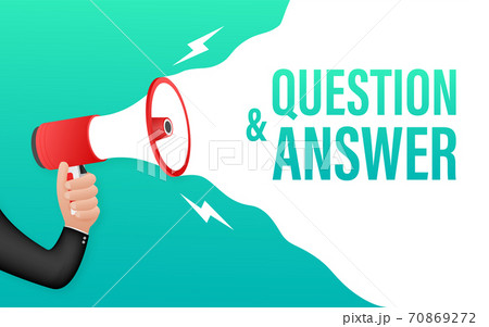 Hand Holding Megaphone with Question and Answer. Megaphone banner. Web design. Vector stock illustration. Hand Holding Megaphone with Question and Answer. Megaphone banner. Web design. Vector stock illustration. 70869272