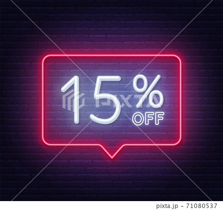 15 percent off neon sign on brick wall background 15 percent off neon sign on brick wall background 71080537