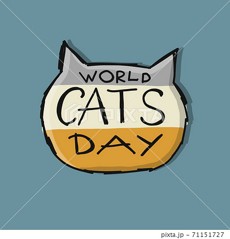 World Cats Day. Cat face, sketch for your design 71151727