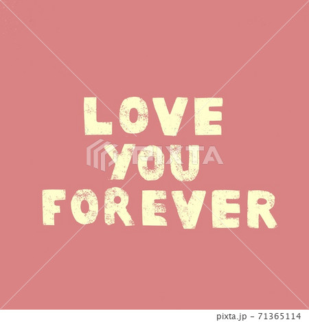 I love you forever. Inscription. Handwritten inscription.Valentine's day greeting card I love you forever. Inscription. Handwritten inscription.Valentine's day greeting card 71365114