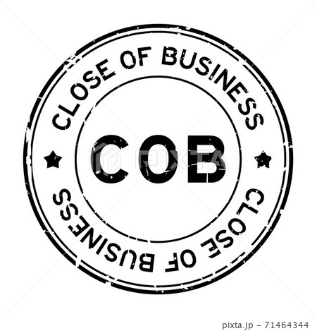 Grunge black COB close of business word round rubber seal stamp on white background 71464344