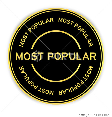 Black and gold color round sticker with word most popular on white background Black and gold color round sticker with word most popular on white background 71464362