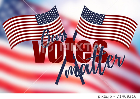 Our votes matter. American flag waving in the wind Our votes matter. American flag waving in the wind 71469216