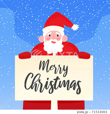 Happy Santa Claus holding signboard with Merry Christmas greetings. Smiling Papa Noel behind celebration banner, on blue snowy background. Vector illustration of greeting card template Happy Santa Claus holding signboard with Merry Christmas greetings. Smiling Papa Noel behind celebration banner, on blue snowy background. Vector illustration of greeting card template 71533003