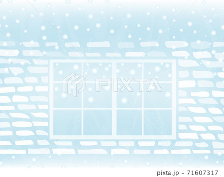 窓に雪(冬のイメージイラスト背景) 窓に雪(冬のイメージイラスト背景) 71607317