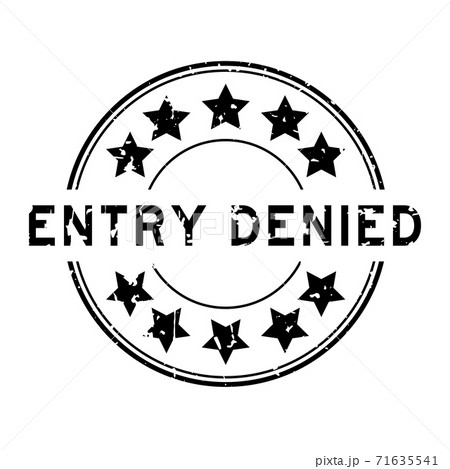 Grunge black entry denied word with star icon round rubber seal stamp on white background 71635541