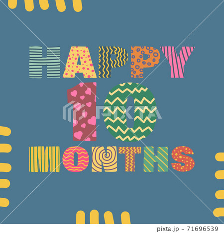 Happy 10 months. Congratulatory lettering children's style, cartoon. Vector flat illustration for the design of greeting cards, stickers, stamps. EPS 10 71696539