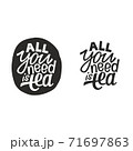 All you need is tea. Hand lettering slogan. 71697863