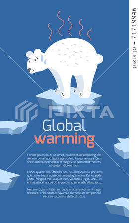 Global warming. Vertical card with cartoon doodle illustration of sad polar bear on melting cracked ice. World problem. The threat of extinction of rare animals. Vector template Global warming. Vertical card with cartoon doodle illustration of sad polar bear on melting cracked ice. World problem. The threat of extinction of rare animals. Vector template 71719946