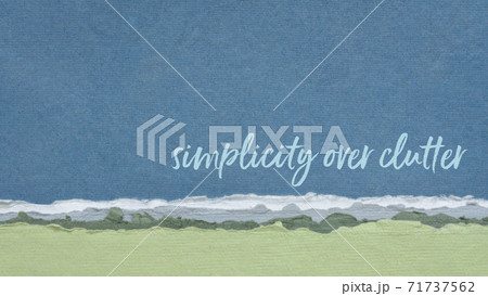 simplicity over clutter inspirational concept 71737562