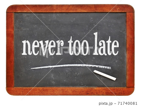 never too late text on blackboard 71740081