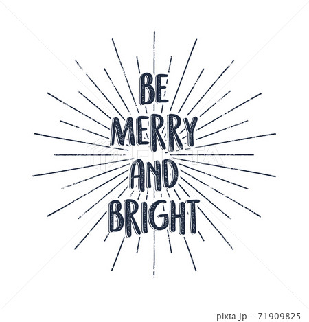 Be nerry and bright Merry Christmas typography label. Retro photo overlay, badge. holiday lettering illustration. Xmas greeting sign isolated. Letterpress style 71909825