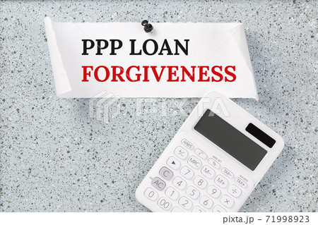 PPP LOAN Forgiveness text on notice board 71998923