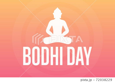 Bodhi Day. December 8. Holiday concept. Template for background, banner, card, poster with text Bodhi Day. December 8. Holiday concept. Template for background, banner, card, poster with text 72038229