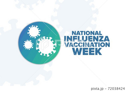 National Influenza Vaccination Week. Holiday concept. Template for background, banner, card, poster 72038424