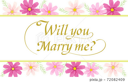 Will You Marry Me のカリグラフィー文字 コスモスのフレームイラスト のイラスト素材 7409