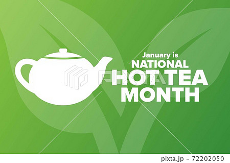 January is National Hot Tea Month. Holiday concept. Template for background, banner, card, poster January is National Hot Tea Month. Holiday concept. Template for background, banner, card, poster 72202050