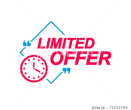 Limited Offer labels. Speech bubbles with clock icon. Advertising and marketing sticker. 72233764